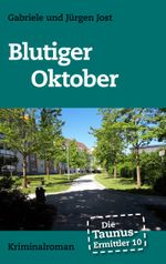 Die Taunus-Ermittler Band 10 - Blutiger Oktober Cover des Buches Die Taunus-Ermittler Band 10 - Blutiger Oktober (ISBN: 9783749437870)
