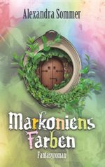 Markoniens Farben Cover des Buches Markoniens Farben (ISBN: 9783749453238)