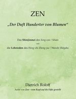 ZEN - „Der Duft Hunderter von Blumen“: Das Shinjinmei des Seng-can / Sôsan und die ‚Lehrreden‘ des Hong-zhi Zheng-jue / Wanshi Shôgaku Cover des Buches ZEN - „Der Duft Hunderter von Blumen“: Das Shinjinmei des Seng-can / Sôsan und die ‚Lehrreden‘ des Hong-zhi Zheng-jue / Wanshi Shôgaku (ISBN: 9783749461790)