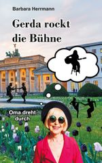 Gerda rockt die Bühne Cover des Buches Gerda rockt die Bühne (ISBN: 9783749486038)