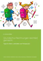 Grundschul-Rechnungen leicht(er) gemacht: Tipps für Eltern, Lehrkräfte und Therapeuten Cover des Buches Grundschul-Rechnungen leicht(er) gemacht: Tipps für Eltern, Lehrkräfte und Therapeuten (ISBN: 9783749486175)