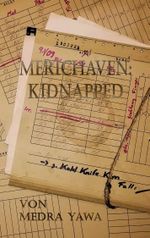 Merichaven: Kidnapped Cover des Buches Merichaven: Kidnapped (ISBN: 9783749486397)