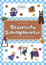 Bayerische Schimpfwörter Cover des Buches Bayerische Schimpfwörter (ISBN: 9783749495634)