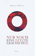 Nur noch eine letzte Geschichte Cover des Buches Nur noch eine letzte Geschichte (ISBN: 9783749497652)