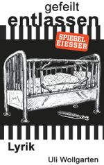 gefeilt entlassen Cover des Buches gefeilt entlassen (ISBN: 9783749498550)
