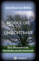 Modul die Unsichtbare Cover des Buches Modul die Unsichtbare (ISBN: 9783749710546)