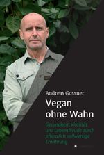 Vegan ohne Wahn Cover des Buches Vegan ohne Wahn (ISBN: 9783749715466)