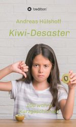 Kiwi-Desaster Cover des Buches Kiwi-Desaster (ISBN: 9783749719341)