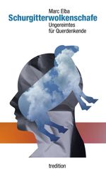 Schurgitterwolkenschafe Cover des Buches Schurgitterwolkenschafe (ISBN: 9783749729609)