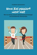 Ohne Ziel passiert nicht viel! Cover des Buches Ohne Ziel passiert nicht viel! (ISBN: 9783749735648)