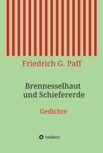 Brennesselhaut und Schiefererde Cover des Buches Brennesselhaut und Schiefererde (ISBN: 9783749750436)
