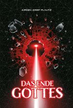 Das Ende Gottes Cover des Buches Das Ende Gottes (ISBN: 9783749750948)