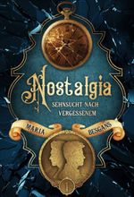 Nostalgia - Sehnsucht nach Vergessenem Cover des Buches Nostalgia - Sehnsucht nach Vergessenem (ISBN: 9783749755486)