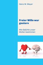 Freier Wille war gestern Cover des Buches Freier Wille war gestern (ISBN: 9783749770342)