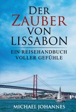 Der Zauber von Lissabon Cover des Buches Der Zauber von Lissabon (ISBN: 9783749778225)