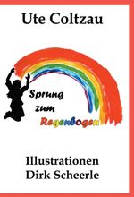 Sprung zum Regenbogen Cover des Buches Sprung zum Regenbogen (ISBN: 9783749779048)