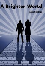 A Brighter World Cover des Buches A Brighter World (ISBN: 9783749783892)