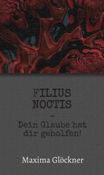 Filius Noctis Cover des Buches Filius Noctis (ISBN: 9783749786268)