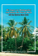 Wir lagen vor Madagaskar und hatten die Pest an Bord. Auf den Spuren eines Lieds. Cover des Buches Wir lagen vor Madagaskar und hatten die Pest an Bord. Auf den Spuren eines Lieds. (ISBN: 9783749790111)