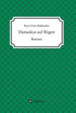 Damaskus auf Rügen Cover des Buches Damaskus auf Rügen (ISBN: 9783749791422)