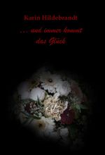 ... und immer kommt das Glück Cover des Buches ... und immer kommt das Glück (ISBN: 9783749794768)