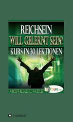 Reichsein will gelernt sein Cover des Buches Reichsein will gelernt sein (ISBN: 9783749795154)