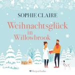 Weihnachtsglück in Willowbrook Cover des Buches Weihnachtsglück in Willowbrook (ISBN: 9783749900404)