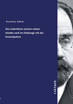 Das Judenthum seinem reinen Inhalte nach im Einklange mit der Emanzipation Cover des Buches Das Judenthum seinem reinen Inhalte nach im Einklange mit der Emanzipation (ISBN: 9783750130609)