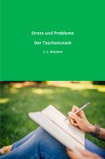 Der Taschencoach / Stress und Probleme Cover des Buches Der Taschencoach / Stress und Probleme (ISBN: 9783750200784)