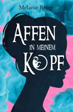 Affen in meinem Kopf Cover des Buches Affen in meinem Kopf (ISBN: 9783750244023)