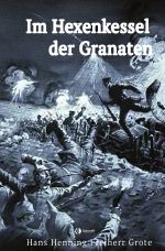 Im Hexenkessel der Granaten Cover des Buches Im Hexenkessel der Granaten (ISBN: 9783750244566)