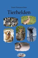Tierhelden Cover des Buches Tierhelden (ISBN: 9783750245297)