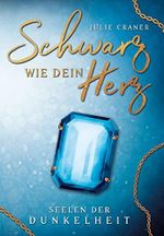 Schwarz wie dein Herz: Seelen der Dunkelheit Cover des Buches Schwarz wie dein Herz: Seelen der Dunkelheit (ISBN: 9783750248342)