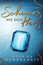 Seelen der Dunkelheit / Schwarz wie dein Herz Cover des Buches Seelen der Dunkelheit / Schwarz wie dein Herz (ISBN: 9783750248670)