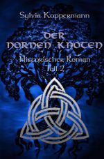 Der Nornen Knoten Cover des Buches Der Nornen Knoten (ISBN: 9783750251045)