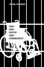 Aus der Mitte der Dunkelheit Cover des Buches Aus der Mitte der Dunkelheit (ISBN: 9783750254305)
