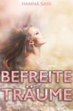 Befreite Träume Cover des Buches Befreite Träume (ISBN: 9783750276109)