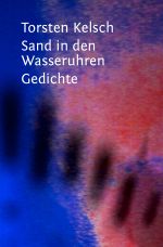 Sand in den Wasseruhren Cover des Buches Sand in den Wasseruhren (ISBN: 9783750280786)