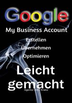 My Business Google Account erstellen, übernehmen oder Optimieren Cover des Buches My Business Google Account erstellen, übernehmen oder Optimieren (ISBN: 9783750294752)