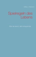 Spielregeln des Lebens Cover des Buches Spielregeln des Lebens (ISBN: 9783750400375)
