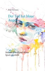 Der Tod hat blaue Augen Cover des Buches Der Tod hat blaue Augen (ISBN: 9783750403772)