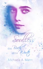 Soulless - Das Buch ohne Worte Cover des Buches Soulless - Das Buch ohne Worte (ISBN: 9783750403857)