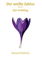 Der weiße Zyklus Cover des Buches Der weiße Zyklus (ISBN: 9783750404175)