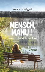 Mensch, Manu! Cover des Buches Mensch, Manu! (ISBN: 9783750404403)