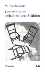 Der Pennäler zwischen den Stühlen Cover des Buches Der Pennäler zwischen den Stühlen (ISBN: 9783750404571)