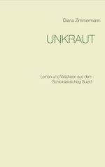 UNKRAUT Cover des Buches UNKRAUT (ISBN: 9783750406650)
