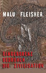 Eingeborene bedrohen die Zivilisation Cover des Buches Eingeborene bedrohen die Zivilisation (ISBN: 9783750407244)