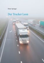 Der Trucker Leon Cover des Buches Der Trucker Leon (ISBN: 9783750408821)