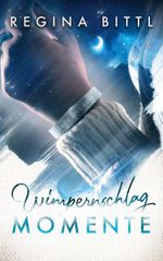 WimpernschlagMomente Cover des Buches WimpernschlagMomente (ISBN: 9783750409149)