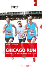 Chicago Run - Der dritte Marathon-Thriller Cover des Buches Chicago Run - Der dritte Marathon-Thriller (ISBN: 9783750409781)